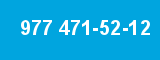 977 471-52-12